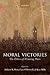Moral Victories: The Ethics of Winning Wars