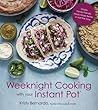 Weeknight Cooking with Your Instant Pot by Kristy Bernardo