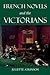 French Novels and the Victo...