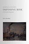 Imposing Risk: A ...