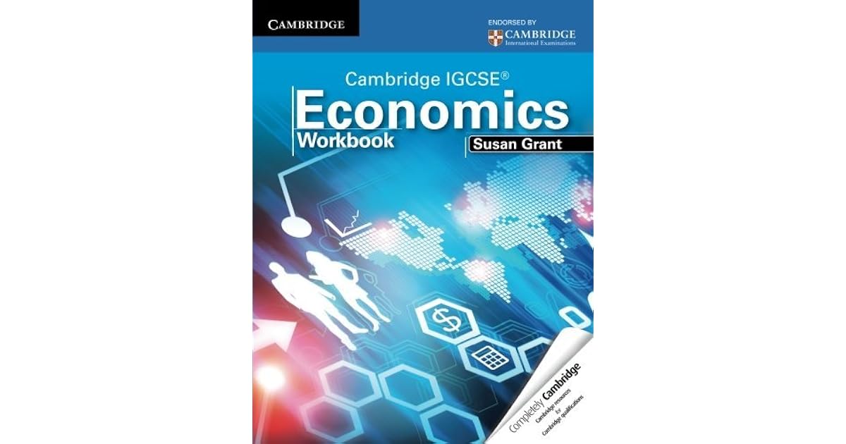 Cambridge Igcse Economics Workbook By Susan Grant cambridge-igcse-economics-workbook-by-susan-grant