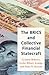 The BRICS and Collective Financial Statecraft