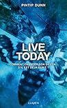 Live Today by Pintip Dunn