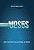 Reading Moses, Seeing Jesus by Seth Postell