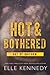 Hot & Bothered (Out of Uniform, #1-3)
