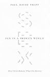 Sex in a Broken World by Paul David Tripp