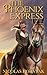 The Phoenix Express