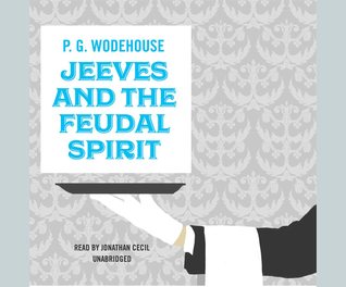 Jeeves and the Feudal Spirit