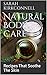 Natural Body Care: Recipes ...