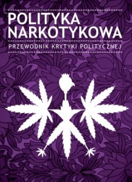 Polityka narkotykowa. Przewodnik Krytyki Politycznej