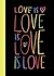 Love is Love is Love is Love by Sourcebooks