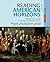 Reading American Horizons: Primary Sources for U.S. History in a Global Context, Volume I