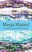 Mega Mazes!: The World’s Longest Collection of Mazes Volume 85