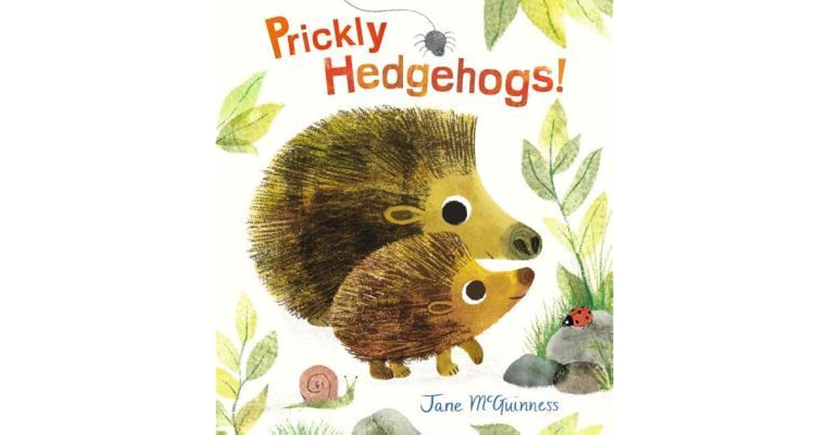 Prickly Hedgehogs! by Jane McGuinness