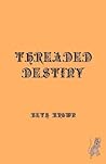 Threaded Destiny