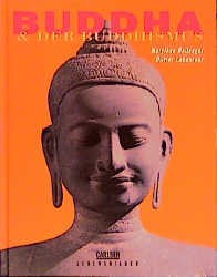 Buddha und der Buddhismus. ( Ab 12 J.).