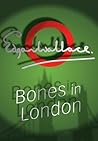 Bones in London