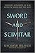 Sword and Scimitar: Fourteen Centuries of War between Islam and the West