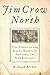 Jim Crow North: The Struggle for Equal Rights in Antebellum New England
