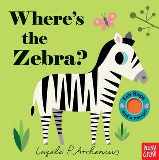 Where's the Zebra?: (An Interactive, Sensory Lift-the-Flap Book with Felt Flaps and a Mirror for Babies & Toddlers. Friendly Zoo Animals Include a Rhino, Gorilla, & Flamingo.)