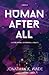 Human After All