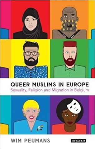 Queer Muslims in Europe: Sexuality, Religion and Migration in Belgium
