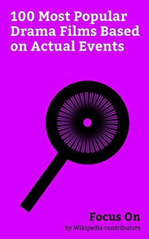 Focus On: 100 Most Popular Drama Films Based on Actual Events: Hacksaw Ridge, Lion (2016 film), Hidden Figures, Titanic (1997 film), Patriots Day (film), ... Machine (film), The Big Short (film), etc.