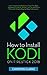 How to Install Kodi on Fire...