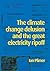 Climate Change Delusion and the Great Electricity Rip-off by Ian Plimer
