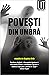 Povești din umbră
