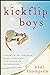Kickflip Boys: A Memoir of ...