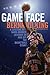 Game Face: A Lifetime of Hard-Earned Lessons On and Off the Basketball Court