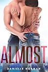 Almost by Danielle Norman