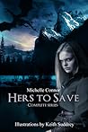 Hers To Save Complete Series by Michelle Connor Hers To Save Complete Series by Michelle Connor