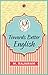 Towards Better English