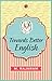 Towards Better English by M. Rajaram
