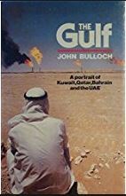 The Gulf: A Portrait of Kuwait, Qatar, Bahrain and the UAE