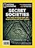 National Geographic Secret Societies: True Tales of Covert Cults and Organizations and Their Leaders