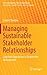 Managing Sustainable Stakeholder Relationships: Corporate Approaches to Responsible Management (CSR, Sustainability, Ethics & Governance)