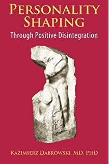 Personality Shaping Through Positive Disintegration Processes (Hardcover)