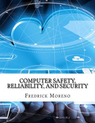 Computer Safety, Reliability, and Security