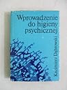 Wprowadzenie do higieny psychicznej (Polish Edition)