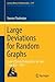 Large Deviations for Random Graphs by Sourav Chatterjee