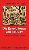 Die Revolutionen von 1848/49: Erfahrung, Verarbeitung, Deutung (Sammlung Vandenhoeck) (German Edition)