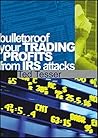 Bulletproof Your Trading Profits From IRS Attacks (Wiley Trading Video)