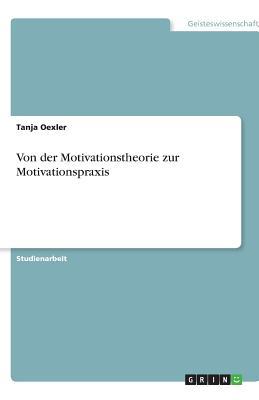 Von der Motivationstheorie zur Motivationspraxis (German Edition)