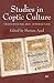 Studies in Coptic Culture: Transmission and Interaction