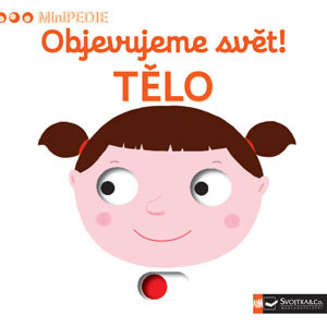 MiniPEDIE – Objevujeme svět! Tělo (Hardcover)