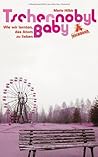 Tschernobyl Baby:...
