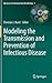 Modeling the Transmission and Prevention of Infectious Disease (Advances in Environmental Microbiology, 4)